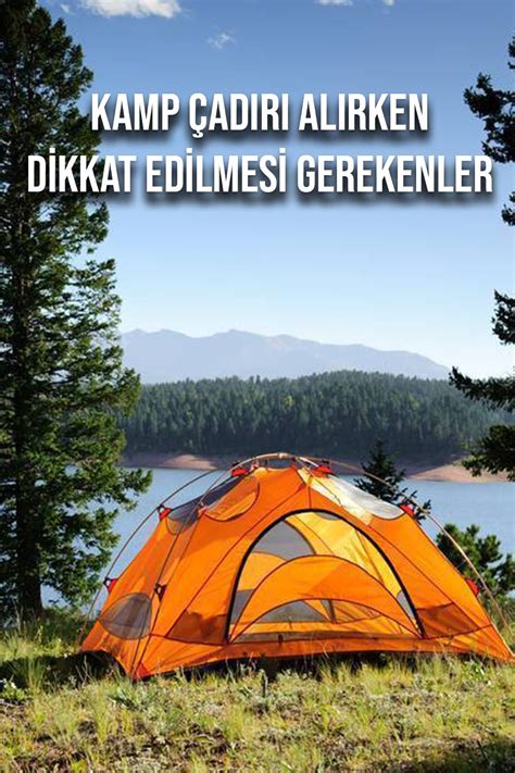 Kamp Çadırı Alırken Dikkat Edilmesi Gerekenler